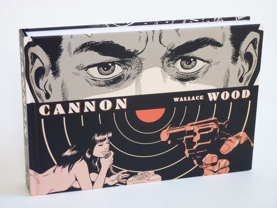 Le projet de reedition de Cannon by Wallace Wood